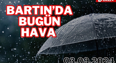 BARTIN'DA BUGÜN HAVA