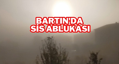 Bartın'da sis ablukası