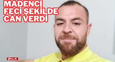 FECİ ŞEKİLDE CAN VERDİ