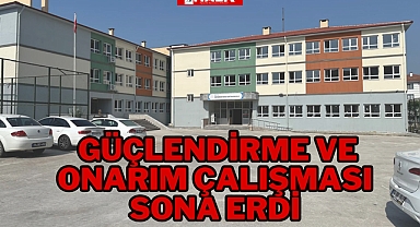 Güçlendirme ve Onarım Çalışması Sona Erdi
