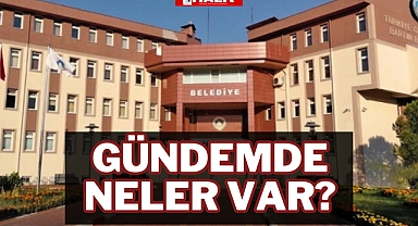 GÜNDEMDE NELER VAR?