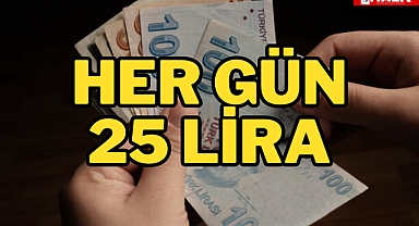 HER GÜN 25 LİRA