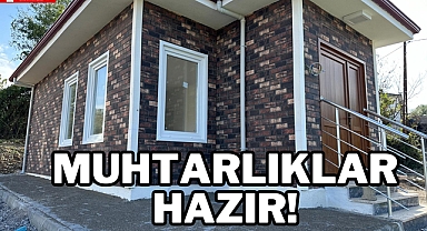 Muhtarlıklar Hazır!