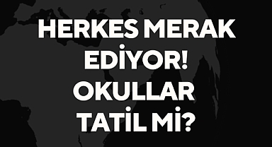 Okullar Tatil mi?