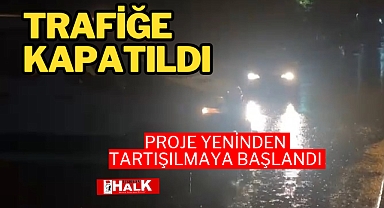Trafiğe kapatıldı