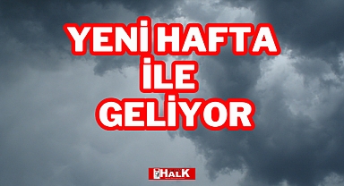 Yeni hafta ile birlikte geliyor