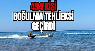 494 kişi boğulma tehlikesi geçirdi