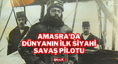 Amasra'da Dünyanın İlk Siyahi Savaş Pilotu