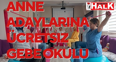 Anne adaylarına ücretsiz gebe okulu
