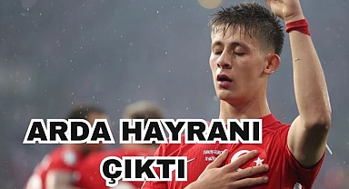 Arda Hayranı Çıktı