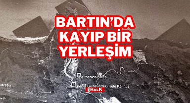 BARTIN'DA KAYIP BİR YERLEŞİM