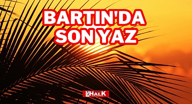 Bartın'da Son Yaz