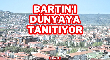Bartın'ı Dünyaya Tanıtıyor