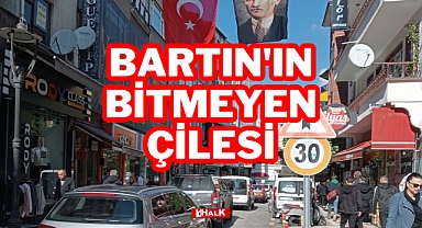 Bartın'ın Bitmeyen Çilesi