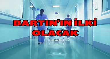 Bartın’ın İlki Olacak
