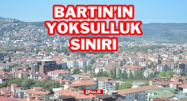 Bartın'ın Yoksulluk Sınırı
