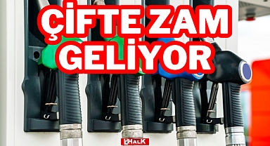 Çifte Zam Geliyor