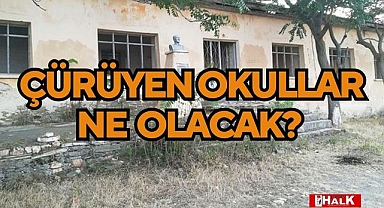 Çürüyen Okullar Ne Olacak?