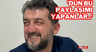 'Dün Bu Paylaşımı Yapanlar'