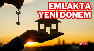 EMLAKTA YENİ DÖNEM
