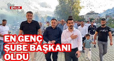En Genç Şube Başkanı Oldu