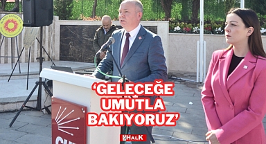 “Geleceğe Umutla Bakıyoruz”