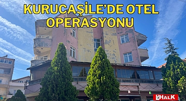 Kurucaşile'de Otel Operasyonu