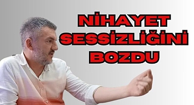 Nihayet Sessizliğini Bozdu