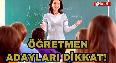 Öğretmen Adayları Dikkat!