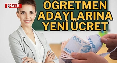 Öğretmen Adaylarına Yeni Ücret