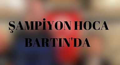 Şampiyon hoca Bartın'da