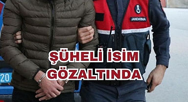 Şüpheli İsim Gözaltında