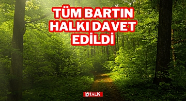Tüm Bartın Halkı Davet Edildi