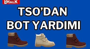 TSO’dan bot yardımı