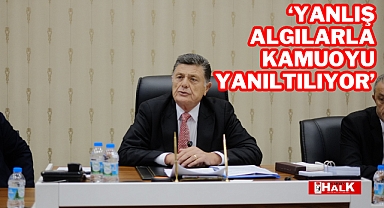 'Yanlış Algılarla Kamuoyu Yanıltılıyor'