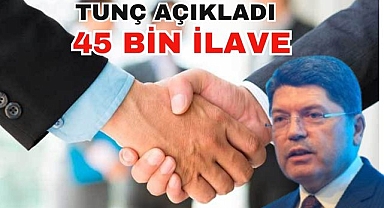 45 Bin İlave Yapılacak
