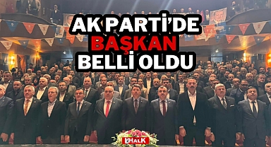 AK PARTİ'DE BAŞKAN BELLİ OLDU