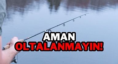 AMAN OLTALANMAYIN!