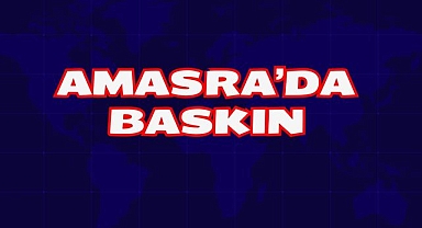 Amasra'da Baskın