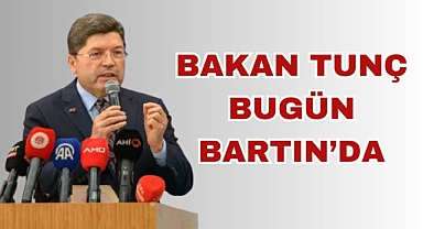 Bakan Tunç Bugün Bartın'da