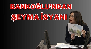 Bankoğlu'ndan Şeyma İsyanı