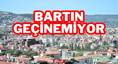 Bartın Geçinemiyor