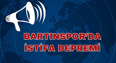 Bartınspor'da İstifa Depremi