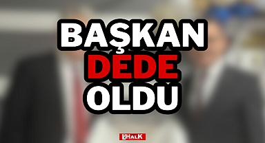 BAŞKAN DEDE OLDU