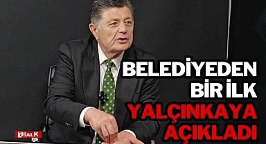 BELEDİYE'DEN BİR İLK