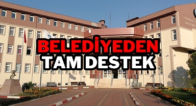 Belediyeden Tam Destek
