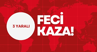 FECİ KAZA!