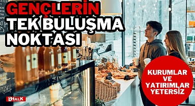 Gençlerin Tek Buluşma Noktası