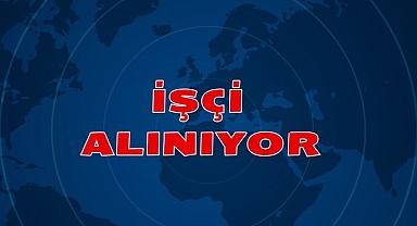 İşçi Alınıyor
