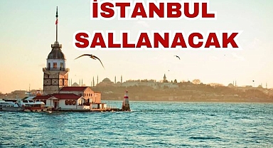 İstanbul Sallanacak
